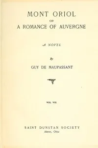 Mont Oriol; or, A Romance of Auvergne: A Novel — Guy de Maupassant cover
