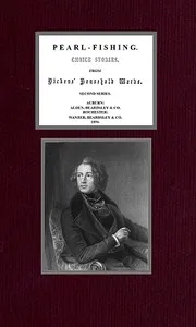 Pearl-Fishing; Choice Stories from Dickens' Household Words; Second Series — Charles Dickens cover