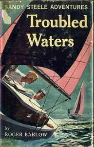 Troubled Waters: Sandy Steele Adventures #6 — Robert Leckie cover