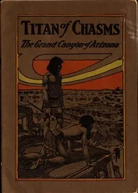 Titan of Chasms: The Grand Canyon of Arizona cover