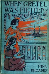 When Gretel Was Fifteen — Nina Rhoades cover