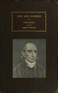 The Life and Labors of Elias Hicks cover