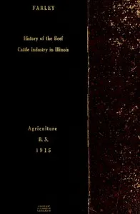 History of the Beef Cattle Industry in Illinois — Frank Webster Farley cover