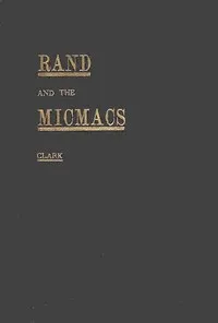 Rand and the Micmacs — Jeremiah S. (Jeremiah Simpson) Clark cover