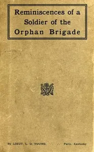 Reminiscences of a Soldier of the Orphan Brigade — Lot D. Young cover