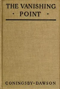 The Vanishing Point — Coningsby Dawson cover