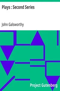 Plays : Second Series — John Galsworthy cover