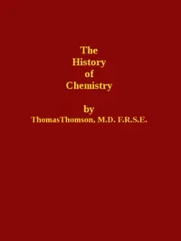 The History of Chemistry, Volume 1 (of 2) — Thomas Thomson cover