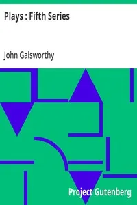 Plays : Fifth Series — John Galsworthy cover