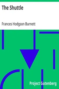 The Shuttle — Frances Hodgson Burnett cover