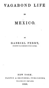 Vagabond Life in Mexico — Gabriel Ferry cover
