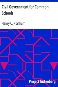 Civil Government for Common Schools: Prepared as a Manual for Public Instruction in the State of New York — Henry C. Northam cover