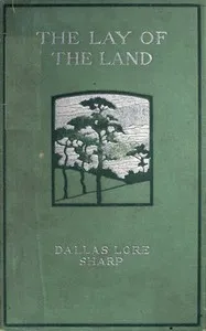 The Lay of the Land — Dallas Lore Sharp cover