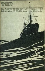 The Mystery Ship: A Story of the 'Q' Ships During the Great War — Percy F. (Percy Francis) Westerman cover