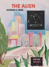 The Alien — Raymond F. Jones cover