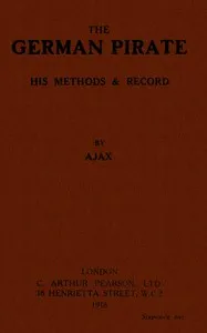 The German pirate : $b his methods and record — Ajax cover