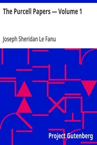 The Purcell Papers — Volume 1 — Joseph Sheridan Le Fanu cover