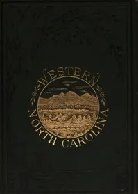 The Heart of the Alleghanies; or, Western North Carolina — Wilbur Gleason Zeigler cover