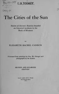 The Cities of the Sun: Stories of Ancient America founded on historical incidents in the Book of Mormon — Elizabeth Cannon Porter cover