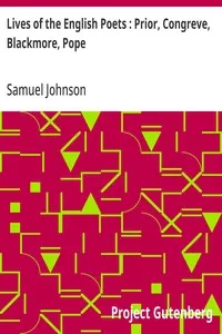 Lives of the English Poets : Prior, Congreve, Blackmore, Pope — Samuel Johnson cover