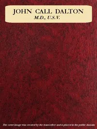 John Call Dalton, M.D., U.S.V. — John Call Dalton cover