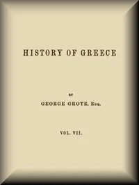 History of Greece, Volume 07 (of 12) — George Grote cover