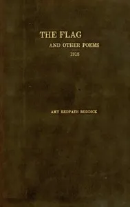 The Flag, and Other Poems, 1918 — Amy Redpath Roddick cover