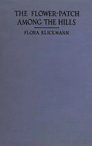 The Flower-Patch Among the Hills — Flora Klickmann cover
