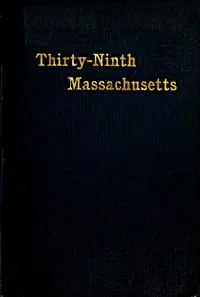 The Thirty-Ninth Regiment Massachusetts Volunteers, 1862-1865 — Alfred S. (Alfred Seelye) Roe cover
