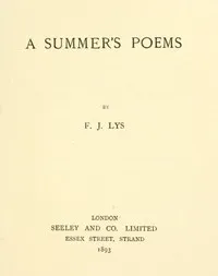 A Summer's Poems — Francis J. (Francis John) Lys cover