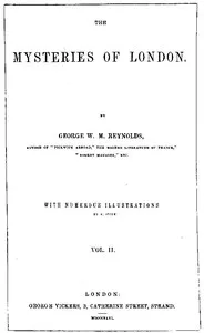 The Mysteries of London, v. 2/4 — George W. M. (George William MacArthur) Reynolds cover