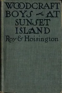 Woodcraft Boys at Sunset Island — Lillian Elizabeth Roy cover