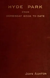 Hyde Park from Domesday-book to Date — John Ashton cover