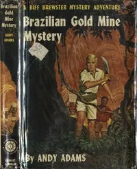 Brazilian Gold Mine Mystery — Andy Adams cover