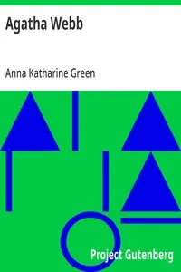 Agatha Webb — Anna Katharine Green cover