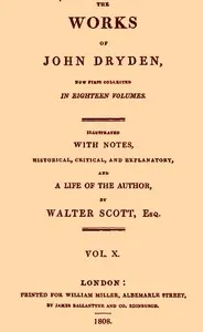 The works of John Dryden, now first collected in eighteen volumes. Volume 10 cover