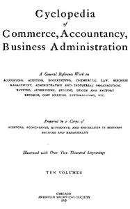 Cyclopedia of Commerce, Accountancy, Business Administration, v. 05 (of 10) — American School of Correspondence cover