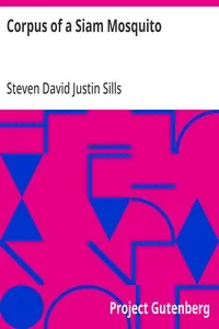 Corpus of a Siam Mosquito — Steven David Justin Sills cover