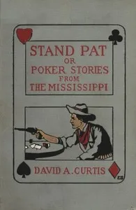Stand Pat; Or, Poker Stories from the Mississippi cover