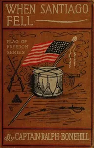 When Santiago Fell; or, The War Adventures of Two Chums — Edward Stratemeyer cover