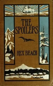 The Spoilers — Rex Beach cover
