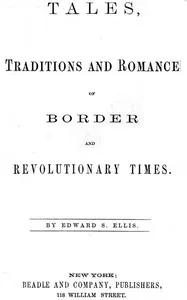 Tales, Traditions and Romance of Border and Revolutionary Times cover