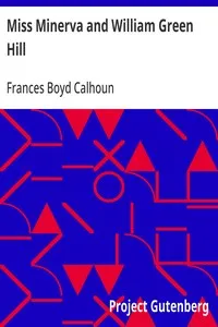 Miss Minerva and William Green Hill — Frances Boyd Calhoun cover