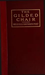 The Gilded Chair: A Novel — Melville Davisson Post cover
