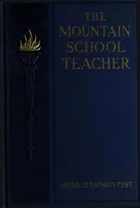 The Mountain School-Teacher — Melville Davisson Post cover