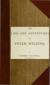 The Life and Adventures of Peter Wilkins, Volume 2 (of 2) cover