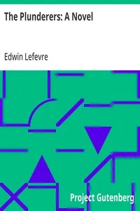 The Plunderers: A Novel — Edwin Lefevre cover
