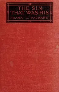 The Sin That Was His — Frank L. (Frank Lucius) Packard cover