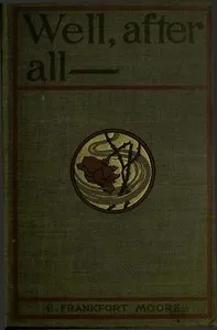 Well, After All-- — Frank Frankfort Moore cover