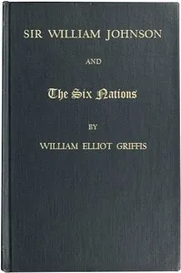 Sir William Johnson and the Six Nations cover